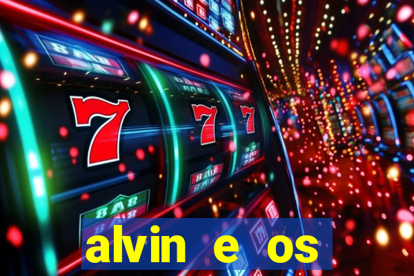 alvin e os esquilos 3 filme completo dublado mega filmes